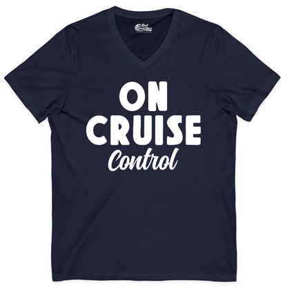 On Cruise Control Shirt - Fun Cruise Vacation Shirt for Travelers (V-Neck) in Navy - On Cruise Control Bold Fun Cruise Vacation Slogan Shirt