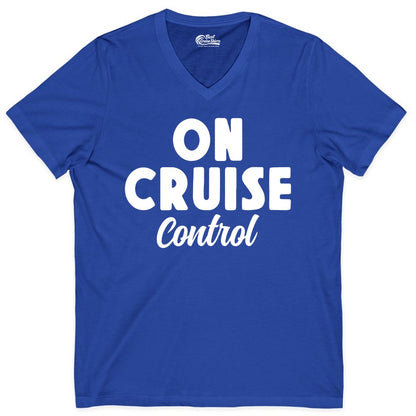 On Cruise Control Shirt - Fun Cruise Vacation Shirt for Travelers (V-Neck) in True Royal - On Cruise Control Bold Fun Cruise Vacation Slogan Shirt
