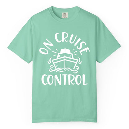 On Cruise Control Shirt - Funny Cruise Vacation Nautical Boat Tee (Comfort Color) in Island Reef - On Cruise Control Nautical Humor Shirt with Bold Ship and Waves