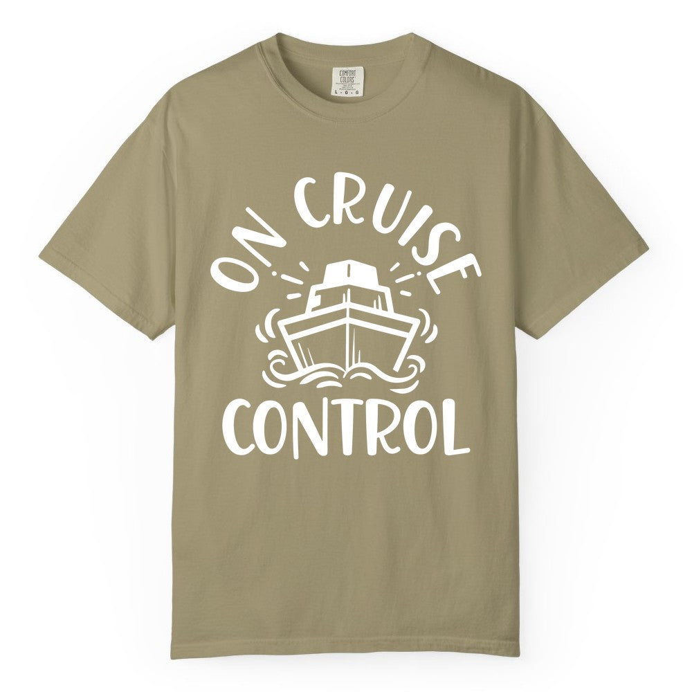On Cruise Control Shirt - Funny Cruise Vacation Nautical Boat Tee (Comfort Color) in Khaki - On Cruise Control Nautical Humor Shirt with Bold Ship and Waves