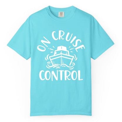 On Cruise Control Shirt - Funny Cruise Vacation Nautical Boat Tee (Comfort Color) in Lagoon Blue - On Cruise Control Nautical Humor Shirt with Bold Ship and Waves
