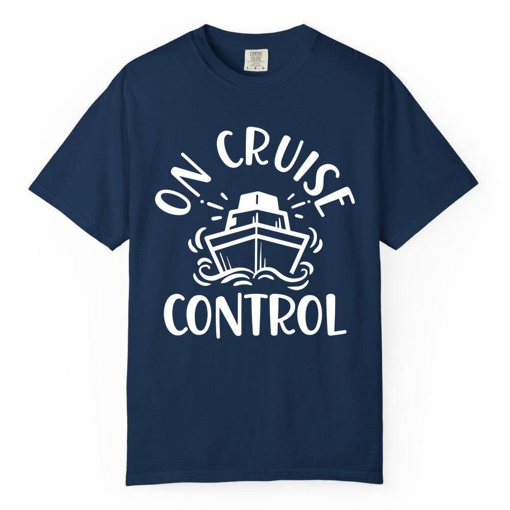 On Cruise Control Shirt - Funny Cruise Vacation Nautical Boat Tee (Comfort Color) in Navy - On Cruise Control Nautical Humor Shirt with Bold Ship and Waves