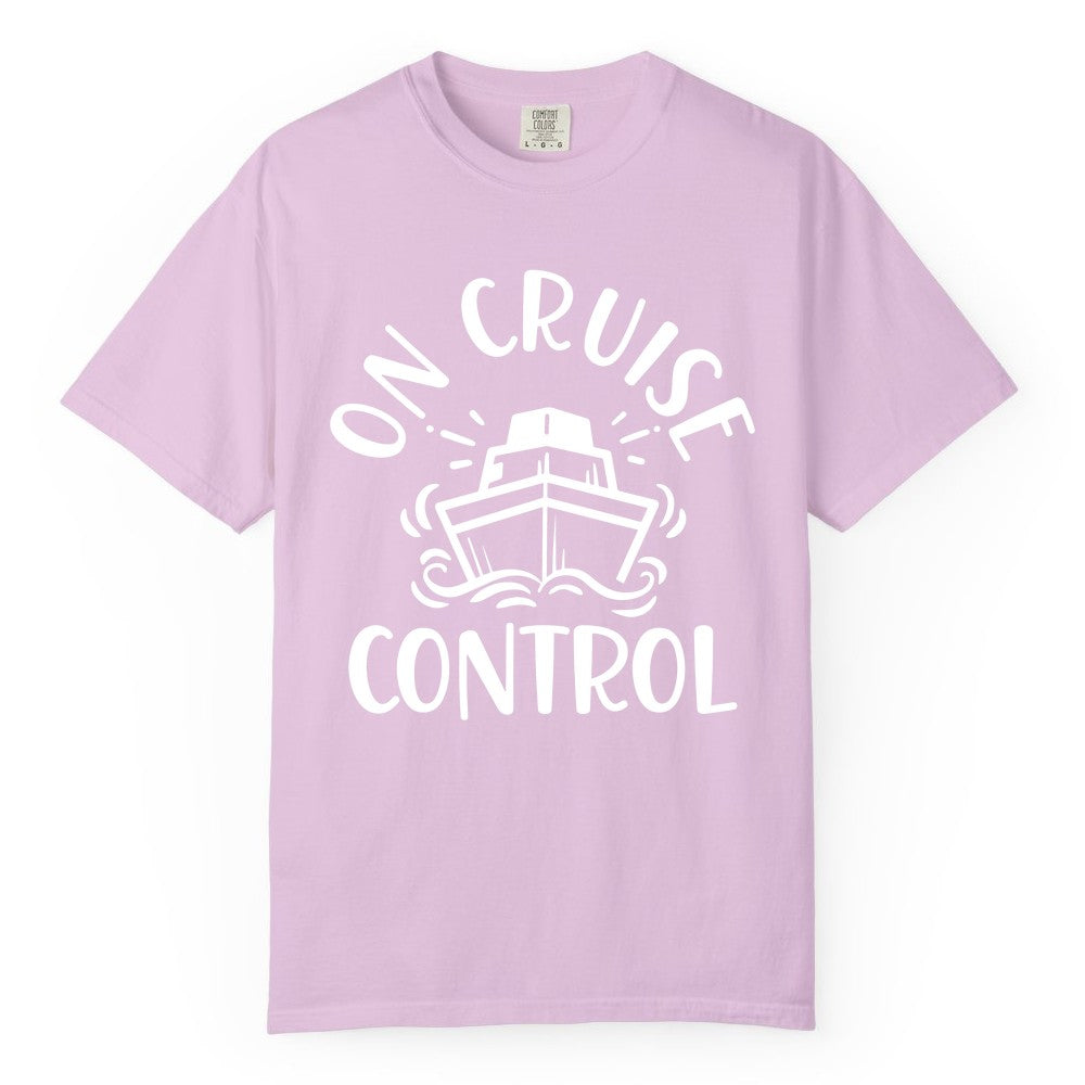 On Cruise Control Shirt - Funny Cruise Vacation Nautical Boat Tee (Comfort Color) in Orchid - On Cruise Control Nautical Humor Shirt with Bold Ship and Waves