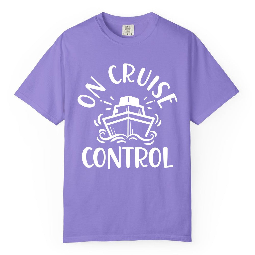 On Cruise Control Shirt - Funny Cruise Vacation Nautical Boat Tee (Comfort Color) in Violet - On Cruise Control Nautical Humor Shirt with Bold Ship and Waves