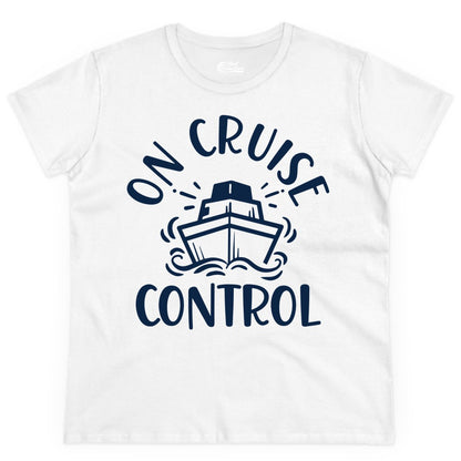 On Cruise Control Shirt - Funny Cruise Vacation Nautical Boat Tee (Ladies Tee) in White - On Cruise Control Nautical Humor Shirt with Bold Ship and Waves