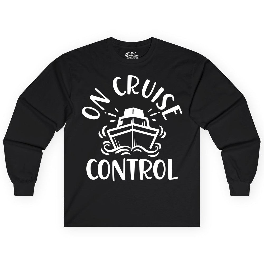 On Cruise Control Shirt - Funny Cruise Vacation Nautical Boat Tee (Long Sleeve) in Black - On Cruise Control Nautical Humor Shirt with Bold Ship and Waves
