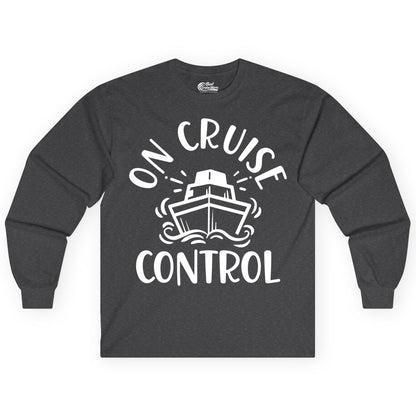 On Cruise Control Shirt - Funny Cruise Vacation Nautical Boat Tee (Long Sleeve) in Dark Heather - On Cruise Control Nautical Humor Shirt with Bold Ship and Waves