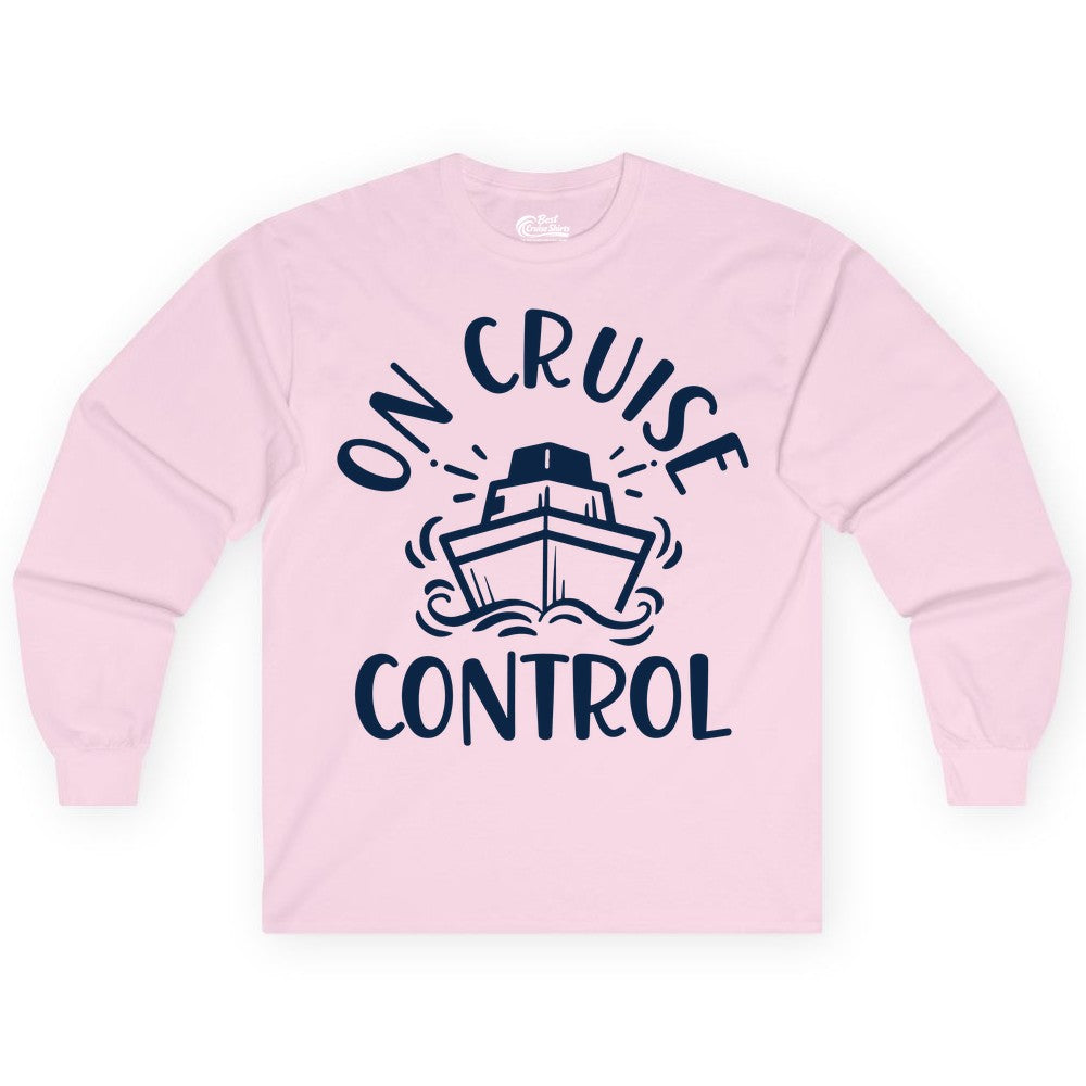 On Cruise Control Shirt - Funny Cruise Vacation Nautical Boat Tee (Long Sleeve) in Light Pink - On Cruise Control Nautical Humor Shirt with Bold Ship and Waves