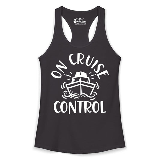 On Cruise Control Shirt - Funny Cruise Vacation Nautical Boat Tee (Ladies Tank) in Black - On Cruise Control Nautical Humor Shirt with Bold Ship and Waves
