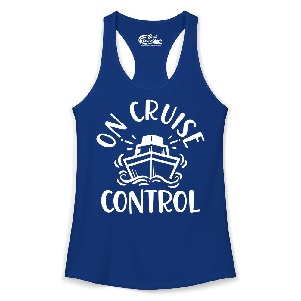 On Cruise Control Shirt - Funny Cruise Vacation Nautical Boat Tee (Ladies Tank) in Solid Royal - On Cruise Control Nautical Humor Shirt with Bold Ship and Waves