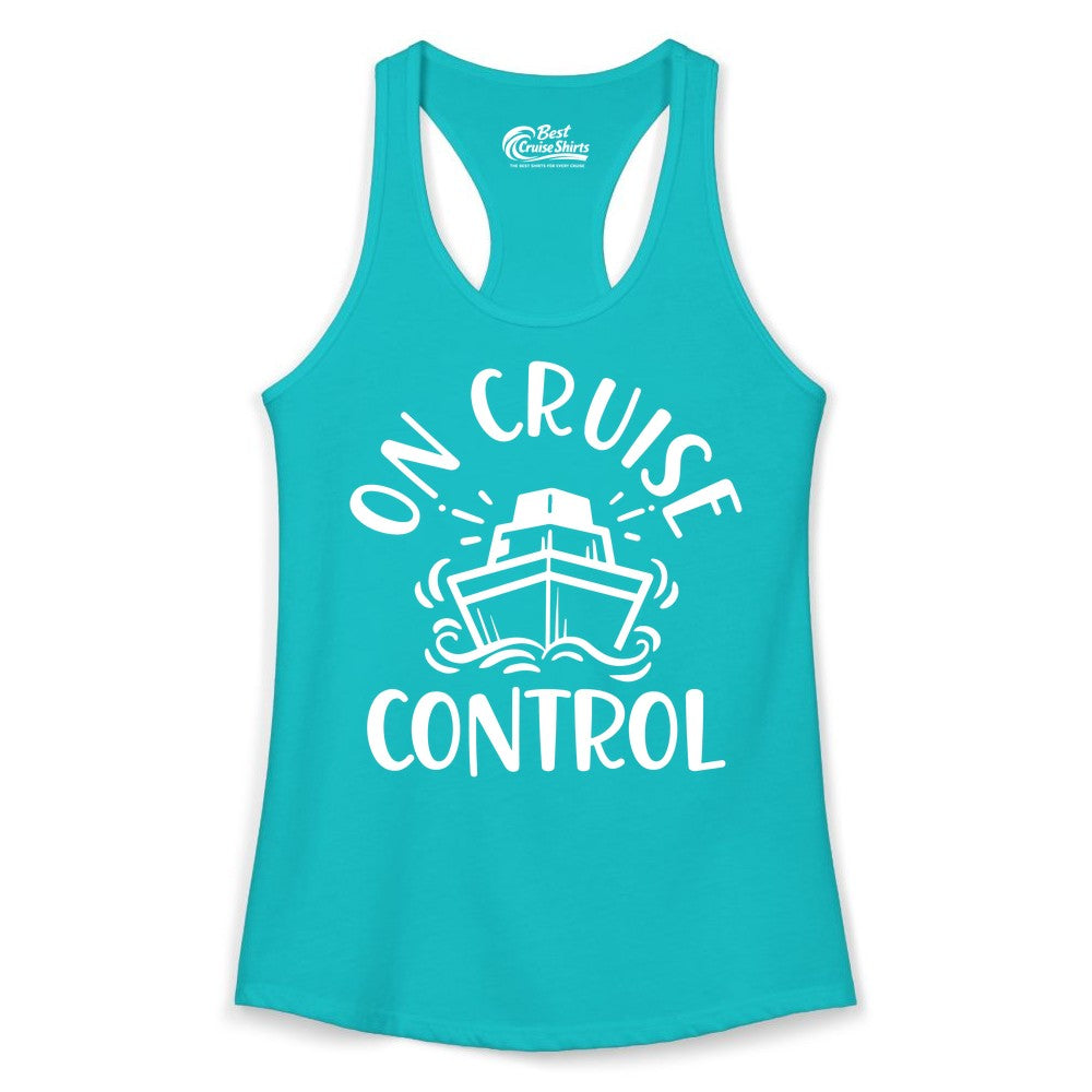 On Cruise Control Shirt - Funny Cruise Vacation Nautical Boat Tee (Ladies Tank) in Tahiti Blue - On Cruise Control Nautical Humor Shirt with Bold Ship and Waves