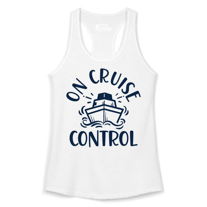 On Cruise Control Shirt - Funny Cruise Vacation Nautical Boat Tee (Ladies Tank) in White - On Cruise Control Nautical Humor Shirt with Bold Ship and Waves