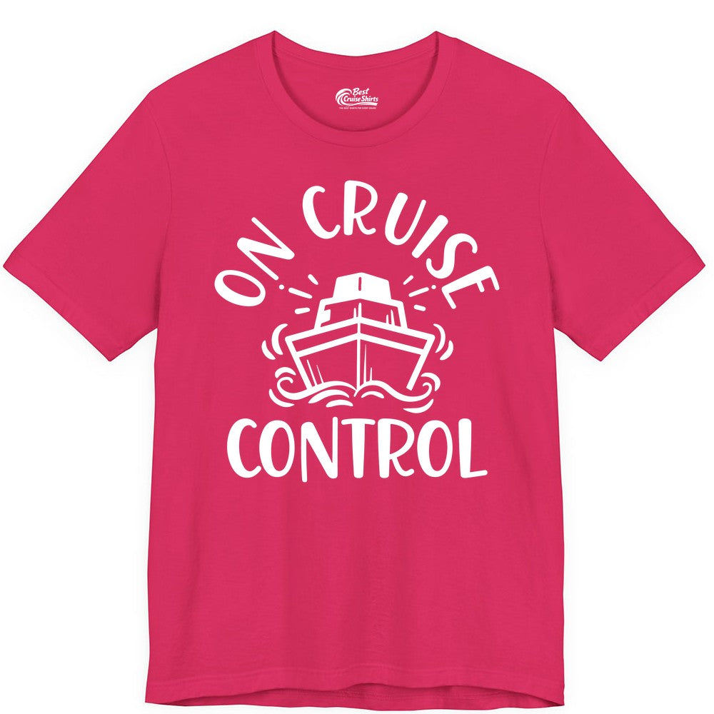 On Cruise Control Shirt - Funny Cruise Vacation Nautical Boat Tee (Premium Tee) in Fuchsia - On Cruise Control Nautical Humor Shirt with Bold Ship and Waves