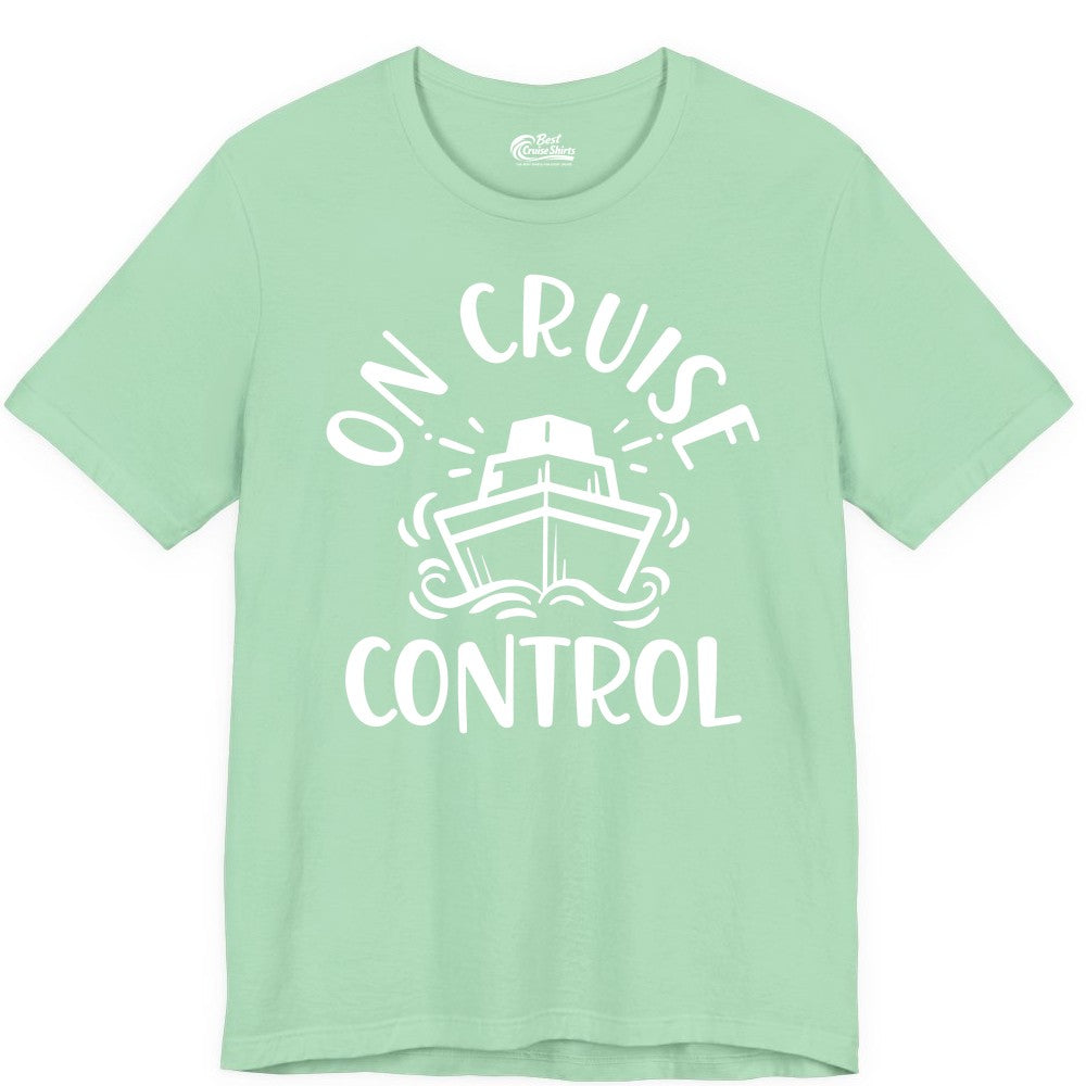 On Cruise Control Shirt - Funny Cruise Vacation Nautical Boat Tee (Premium Tee) in Mint - On Cruise Control Nautical Humor Shirt with Bold Ship and Waves