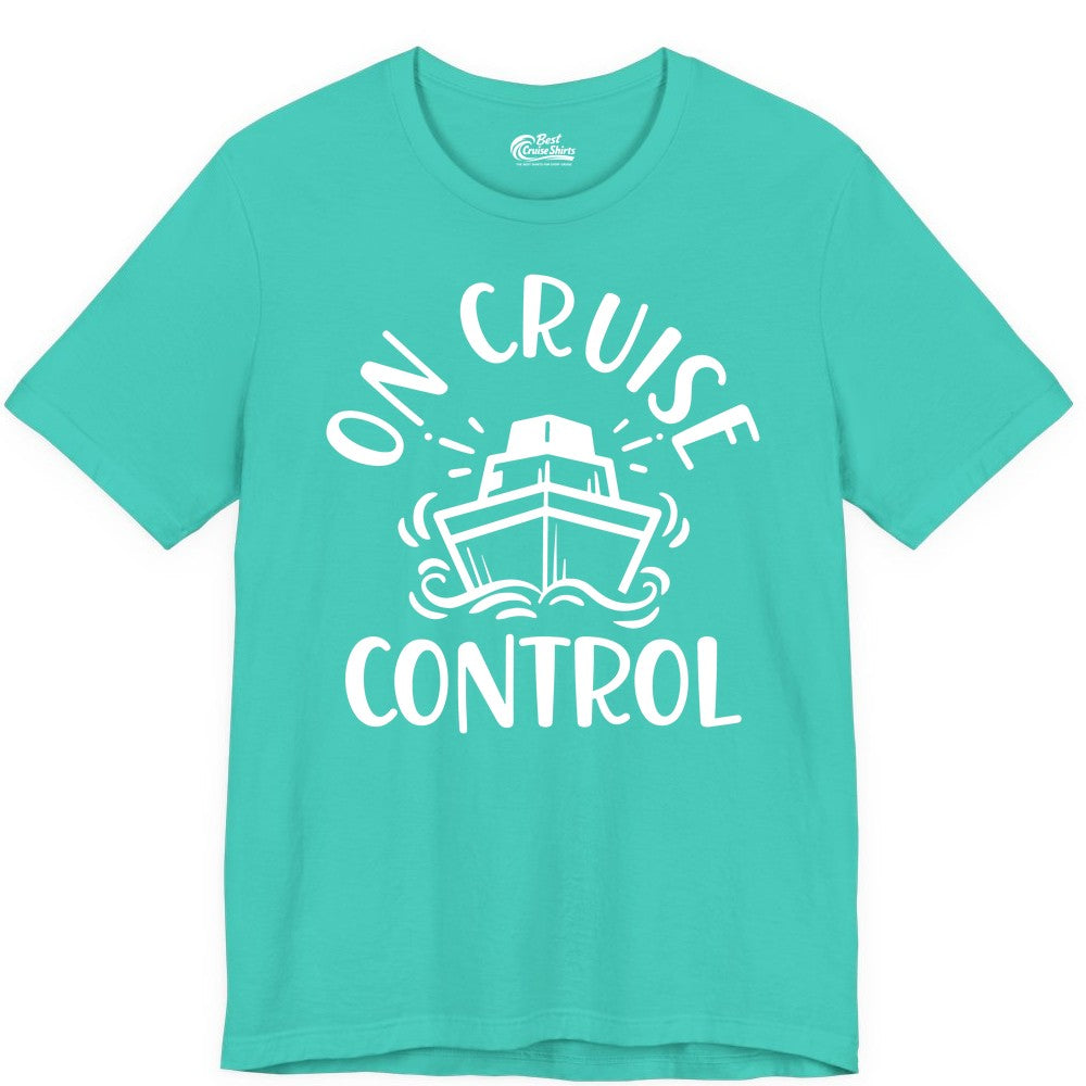 On Cruise Control Shirt - Funny Cruise Vacation Nautical Boat Tee (Premium Tee) in Teal - On Cruise Control Nautical Humor Shirt with Bold Ship and Waves
