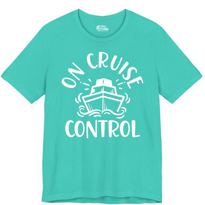On Cruise Control Shirt - Funny Cruise Vacation Nautical Boat Tee (Premium Tee) in Teal - On Cruise Control Nautical Humor Shirt with Bold Ship and Waves