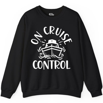 On Cruise Control Shirt - Funny Cruise Vacation Nautical Boat Tee (Sweatshirt) in Black - On Cruise Control Nautical Humor Shirt with Bold Ship and Waves