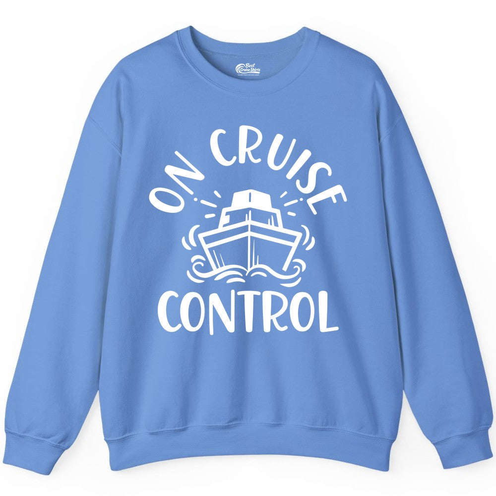 On Cruise Control Shirt - Funny Cruise Vacation Nautical Boat Tee (Sweatshirt) in Carolina Blue - On Cruise Control Nautical Humor Shirt with Bold Ship and Waves