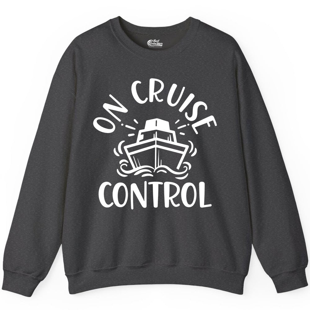 On Cruise Control Shirt - Funny Cruise Vacation Nautical Boat Tee (Sweatshirt) in Dark Heather - On Cruise Control Nautical Humor Shirt with Bold Ship and Waves