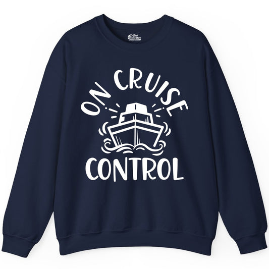 On Cruise Control Shirt - Funny Cruise Vacation Nautical Boat Tee (Sweatshirt) in Navy - On Cruise Control Nautical Humor Shirt with Bold Ship and Waves