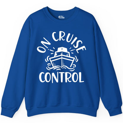 On Cruise Control Shirt - Funny Cruise Vacation Nautical Boat Tee (Sweatshirt) in Royal - On Cruise Control Nautical Humor Shirt with Bold Ship and Waves