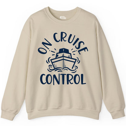 On Cruise Control Shirt - Funny Cruise Vacation Nautical Boat Tee (Sweatshirt) in Sand - On Cruise Control Nautical Humor Shirt with Bold Ship and Waves