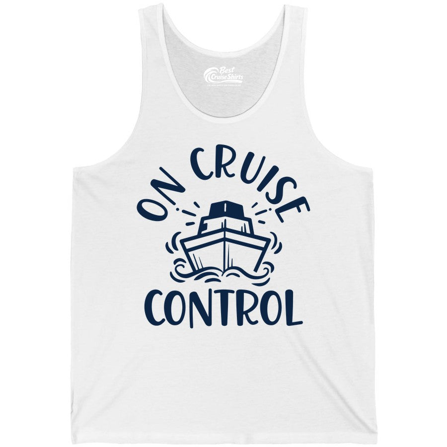 On Cruise Control Shirt - Funny Cruise Vacation Nautical Boat Tee (Tank Top) in White - On Cruise Control Nautical Humor Shirt with Bold Ship and Waves