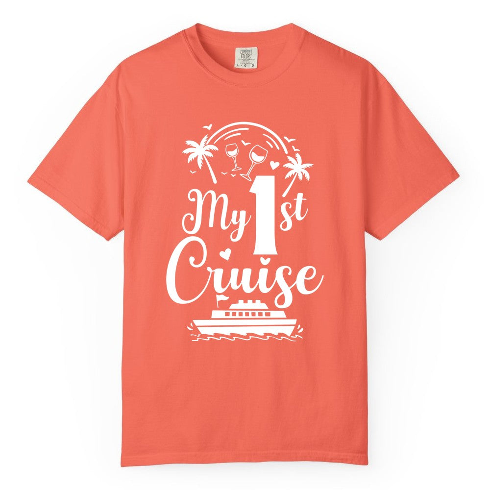 My First Cruise Shirt - Tropical Cruise Vacation Party Apparel (Comfort Color) in Bright Salmon - My First Cruise Shirt - Palm Trees Wine Glasses Tropical Party Design