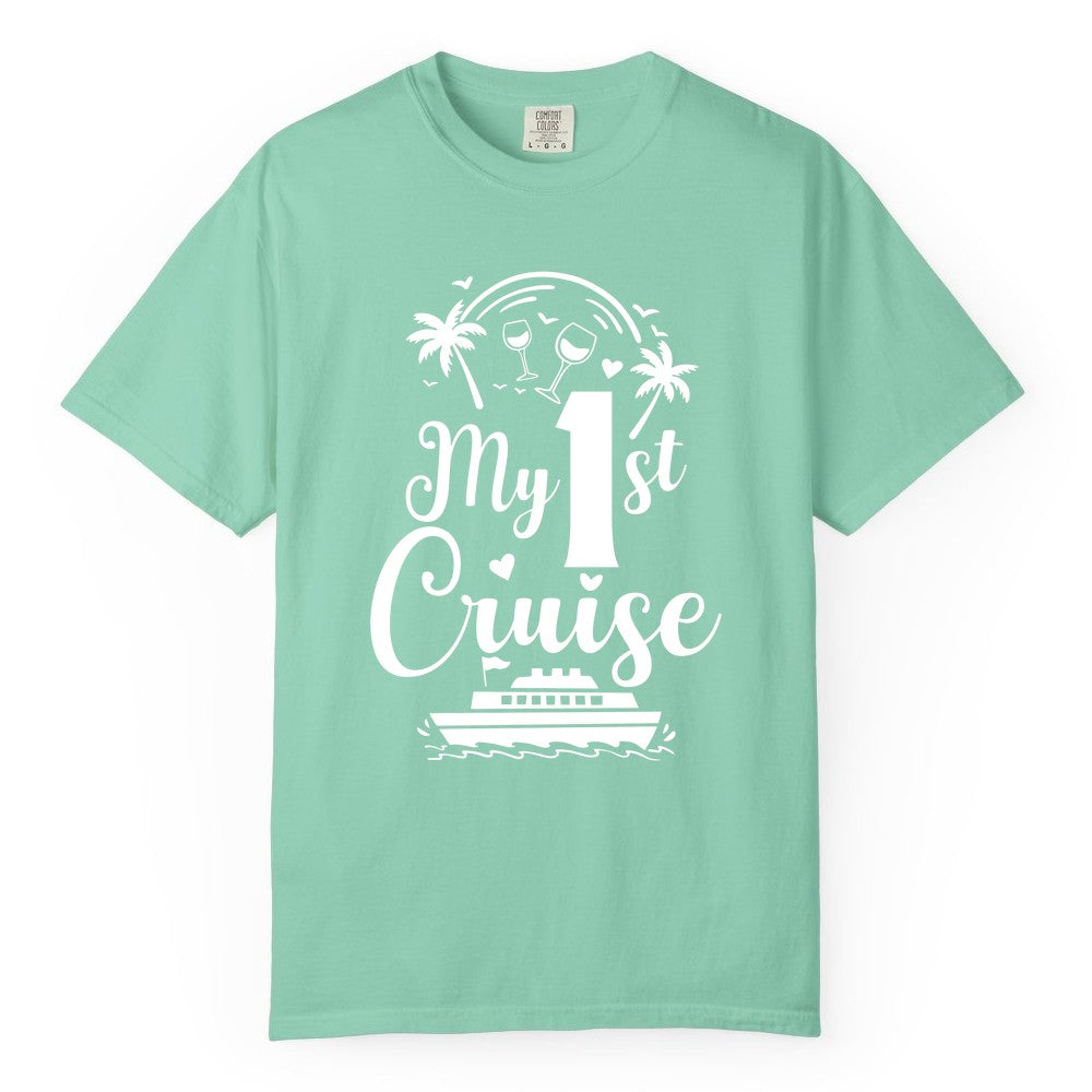 My First Cruise Shirt - Tropical Cruise Vacation Party Apparel (Comfort Color) in Island Reef - My First Cruise Shirt - Palm Trees Wine Glasses Tropical Party Design