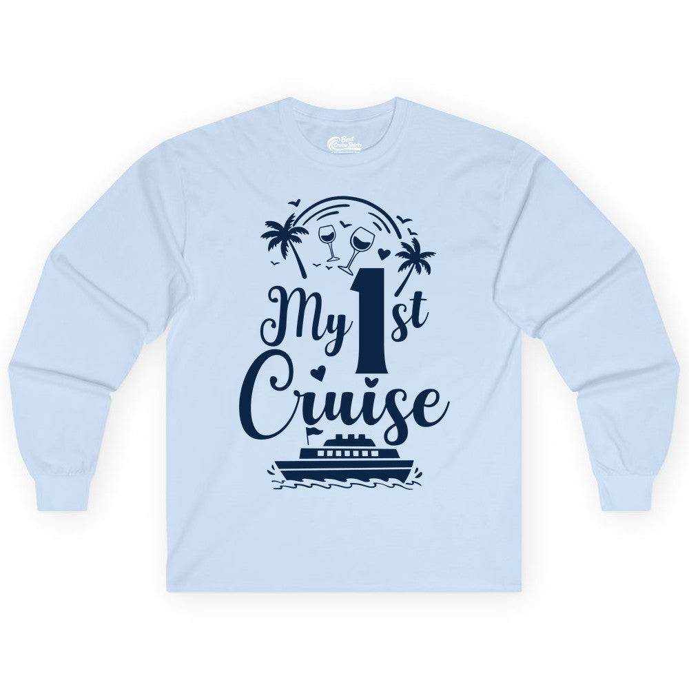 My First Cruise Shirt - Tropical Cruise Vacation Party Apparel (Long Sleeve) in Light Blue - My First Cruise Shirt - Palm Trees Wine Glasses Tropical Party Design
