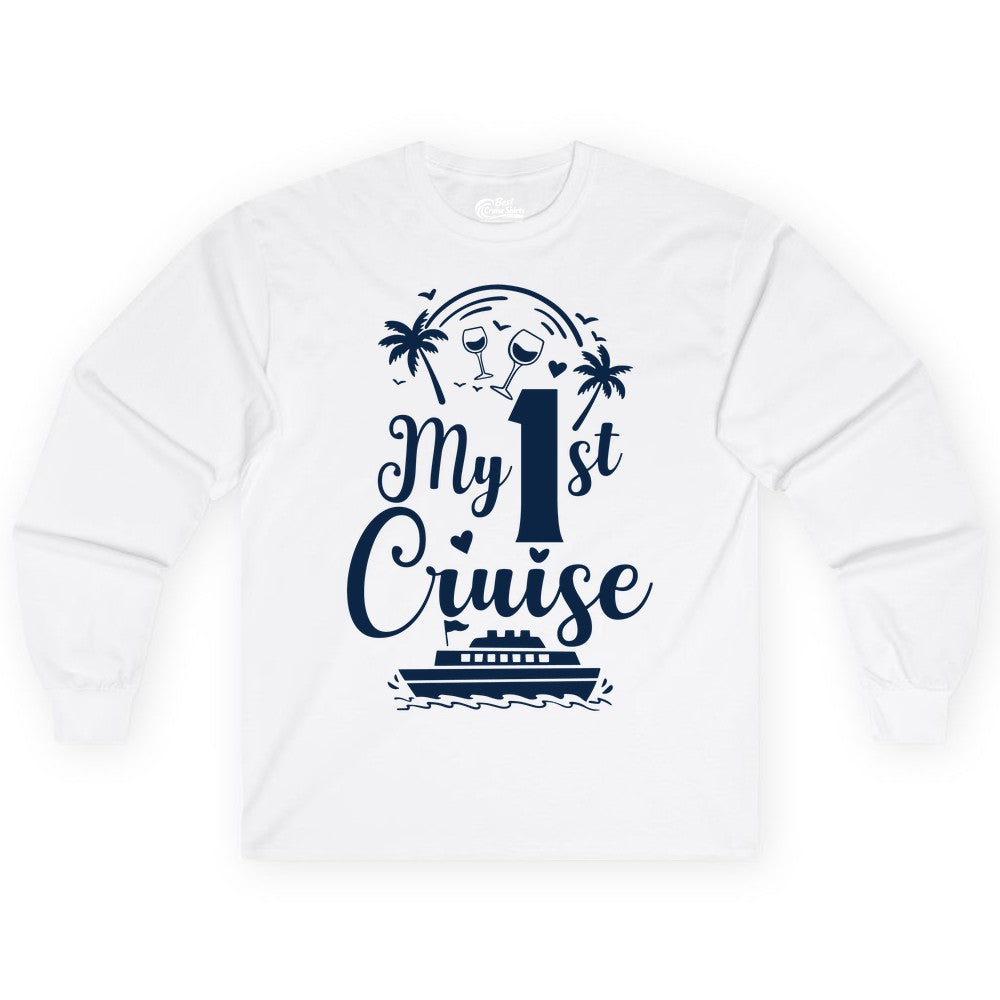 My First Cruise Shirt - Tropical Cruise Vacation Party Apparel (Long Sleeve) in White - My First Cruise Shirt - Palm Trees Wine Glasses Tropical Party Design