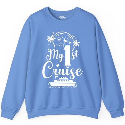 My First Cruise Shirt - Tropical Cruise Vacation Party Apparel (Sweatshirt) in Carolina Blue - My First Cruise Shirt - Palm Trees Wine Glasses Tropical Party Design