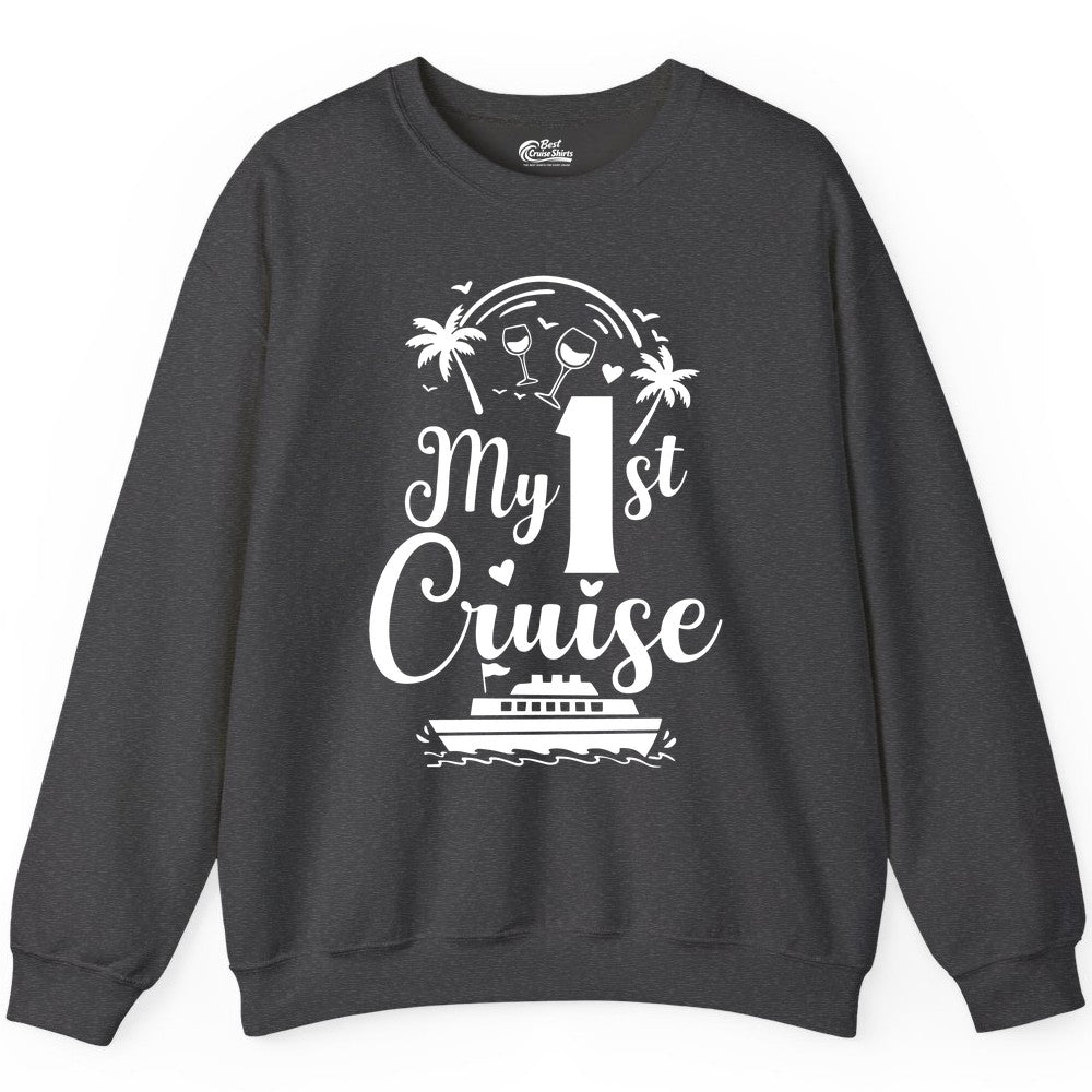 My First Cruise Shirt - Tropical Cruise Vacation Party Apparel (Sweatshirt) in Dark Heather - My First Cruise Shirt - Palm Trees Wine Glasses Tropical Party Design