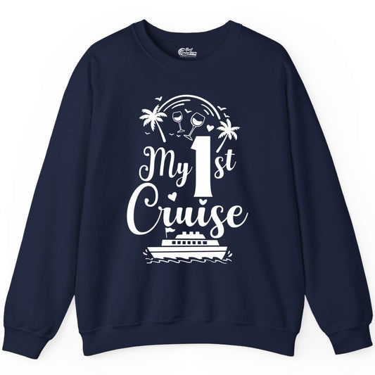 My First Cruise Shirt - Tropical Cruise Vacation Party Apparel (Sweatshirt) in Navy - My First Cruise Shirt - Palm Trees Wine Glasses Tropical Party Design