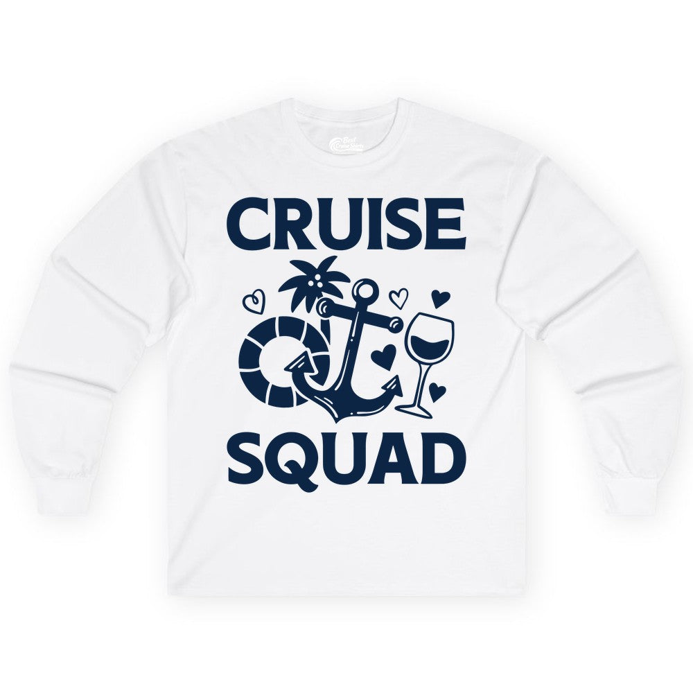Cruise Squad Shirt - Funny Cruise Group Shirt for Vacation Parties (Long Sleeve) in White - Cruise Squad Shirt - Fun Nautical Anchor Wine Glass Group Party Tee