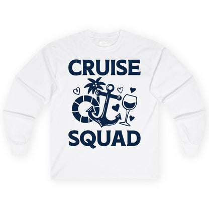 Cruise Squad Shirt - Funny Cruise Group Shirt for Vacation Parties (Long Sleeve) in White - Cruise Squad Shirt - Fun Nautical Anchor Wine Glass Group Party Tee