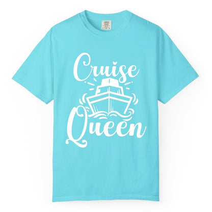 Cruise Queen Shirt - Girls Cruise Top for Nautical Vacations & Trips (Comfort Color) in Lagoon Blue - Cruise Queen Shirt - Nautical Ladies Getaway Bold Cruise Ship Design