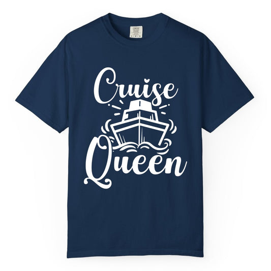 Cruise Queen Shirt - Girls Cruise Top for Nautical Vacations & Trips (Comfort Color) in Navy - Cruise Queen Shirt - Nautical Ladies Getaway Bold Cruise Ship Design