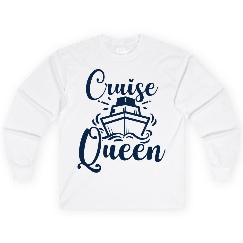 Cruise Queen Shirt - Girls Cruise Top for Nautical Vacations & Trips (Long Sleeve) in White - Cruise Queen Shirt - Nautical Ladies Getaway Bold Cruise Ship Design