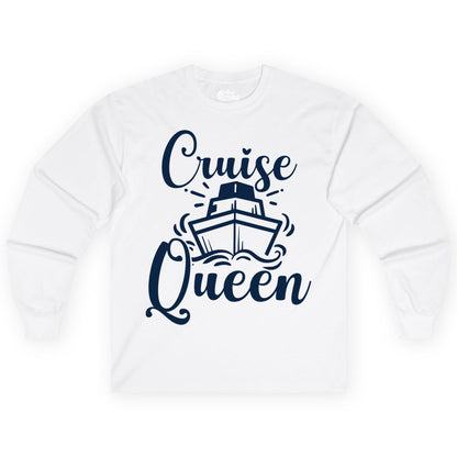Cruise Queen Shirt - Girls Cruise Top for Nautical Vacations & Trips (Long Sleeve) in White - Cruise Queen Shirt - Nautical Ladies Getaway Bold Cruise Ship Design