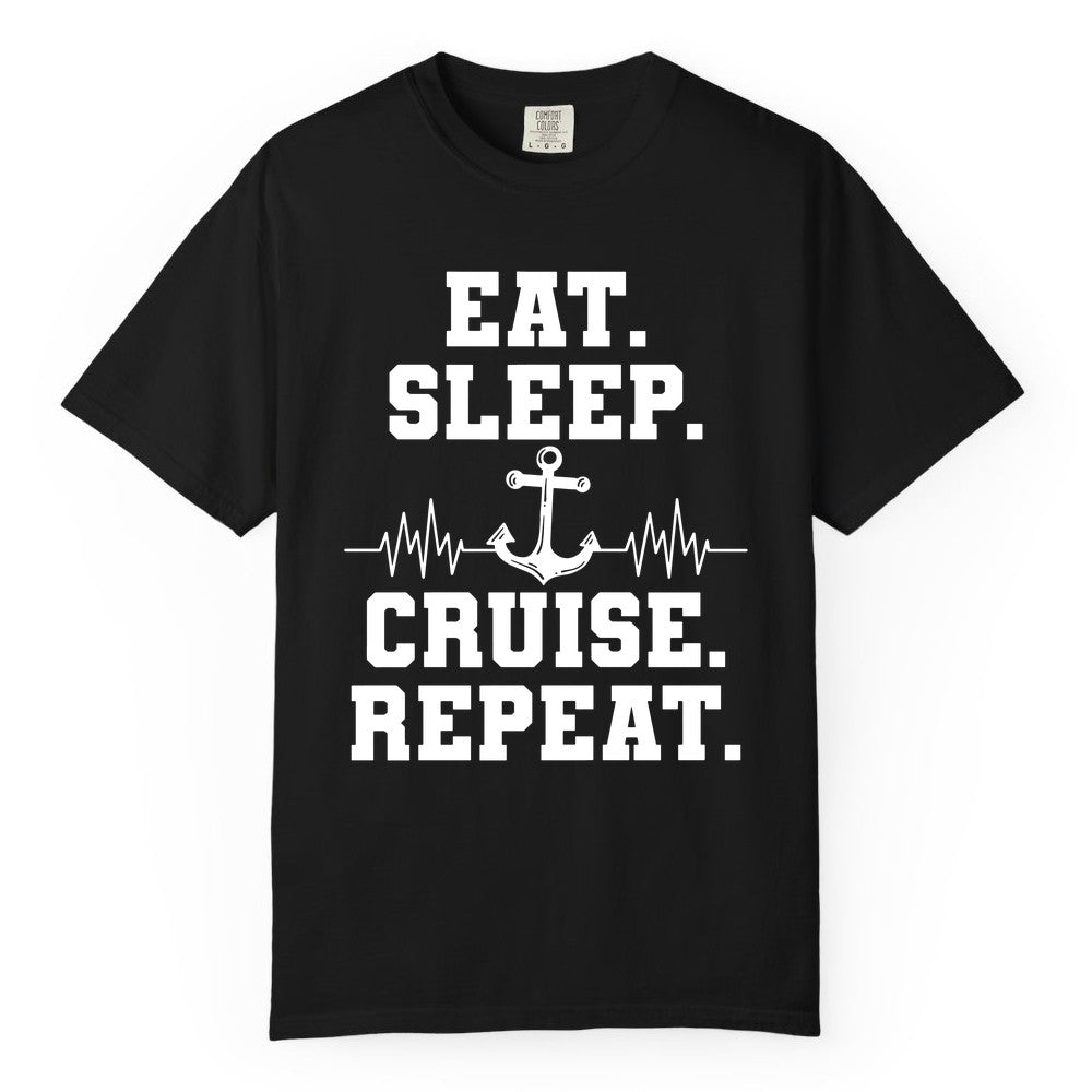 Eat Sleep Cruise Repeat Shirt - Nautical Cruise Shirt for Travelers (Comfort Color) in Black - Eat Sleep Cruise Repeat Shirt - Anchor Heartbeat Nautical Design