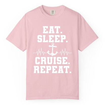 Eat Sleep Cruise Repeat Shirt - Nautical Cruise Shirt for Travelers (Comfort Color) in Blossom - Eat Sleep Cruise Repeat Shirt - Anchor Heartbeat Nautical Design