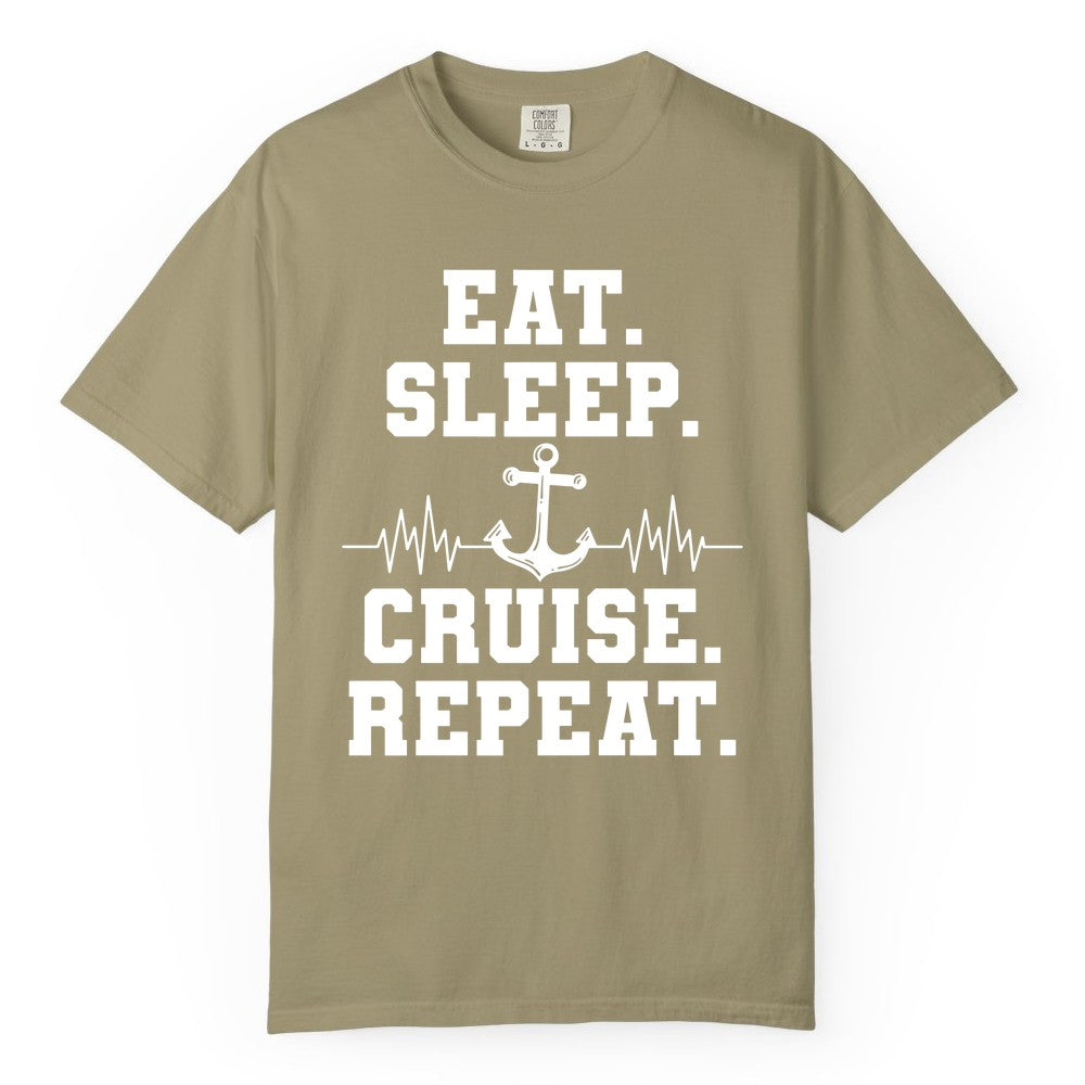 Eat Sleep Cruise Repeat Shirt - Nautical Cruise Shirt for Travelers (Comfort Color) in Khaki - Eat Sleep Cruise Repeat Shirt - Anchor Heartbeat Nautical Design