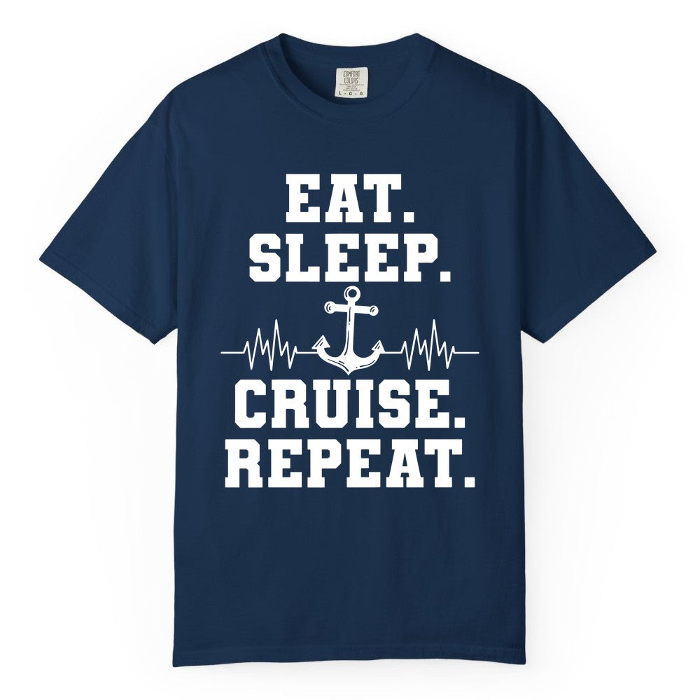 Eat Sleep Cruise Repeat Shirt - Nautical Cruise Shirt for Travelers (Comfort Color) in Navy - Eat Sleep Cruise Repeat Shirt - Anchor Heartbeat Nautical Design