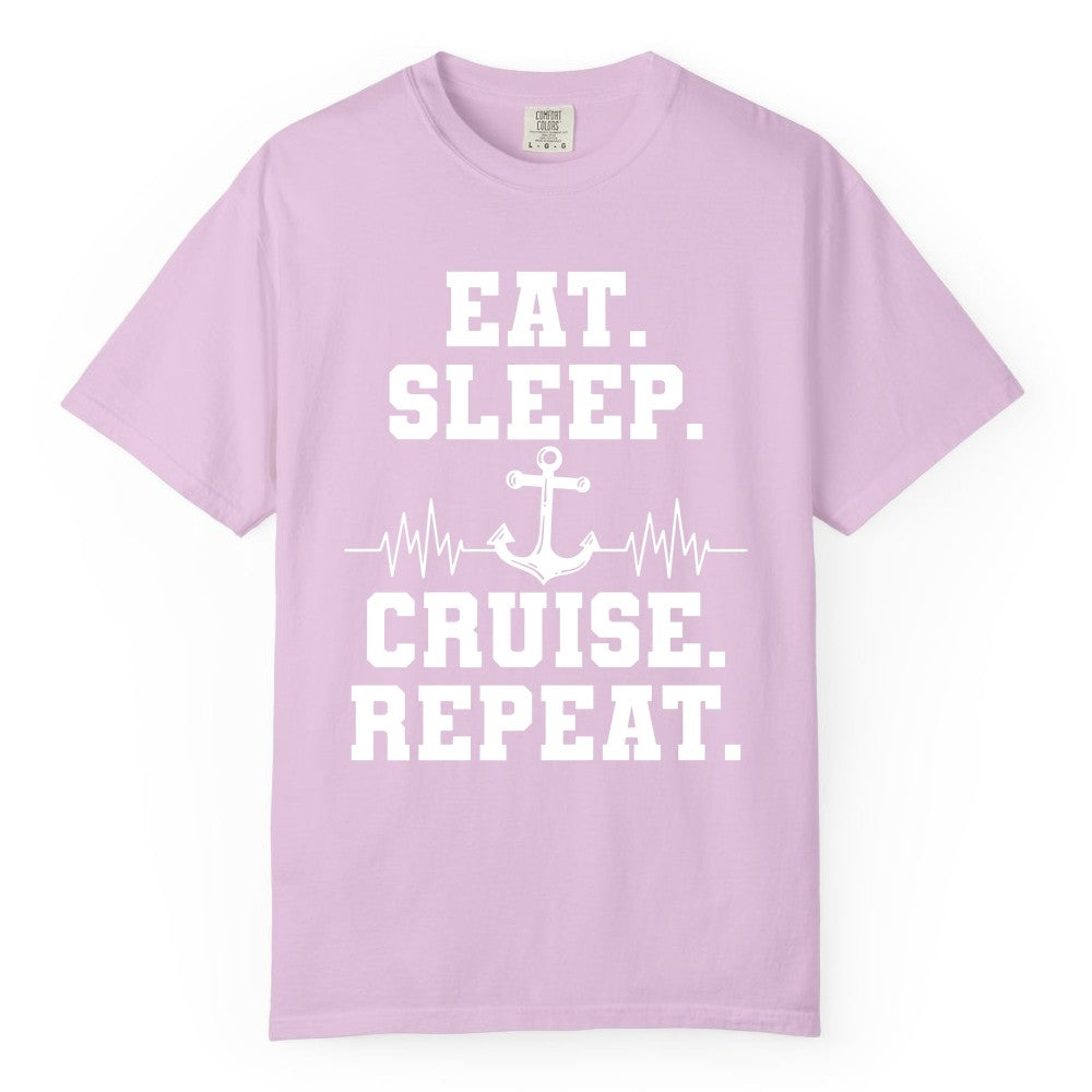 Eat Sleep Cruise Repeat Shirt - Nautical Cruise Shirt for Travelers (Comfort Color) in Orchid - Eat Sleep Cruise Repeat Shirt - Anchor Heartbeat Nautical Design