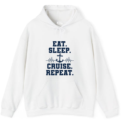 Eat Sleep Cruise Repeat Shirt - Nautical Cruise Shirt for Travelers (Hoodie) in White - Eat Sleep Cruise Repeat Shirt - Anchor Heartbeat Nautical Design