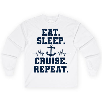 Eat Sleep Cruise Repeat Shirt - Nautical Cruise Shirt for Travelers (Long Sleeve) in White - Eat Sleep Cruise Repeat Shirt - Anchor Heartbeat Nautical Design