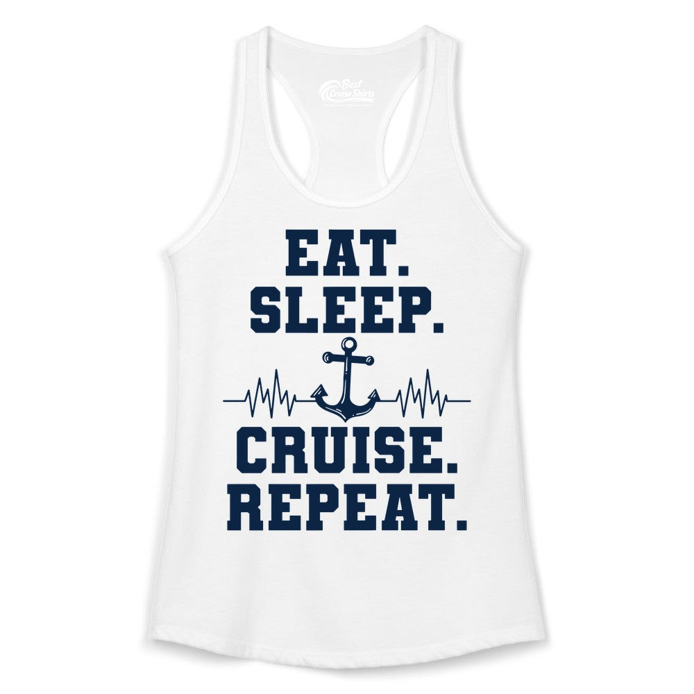Eat Sleep Cruise Repeat Shirt - Nautical Cruise Shirt for Travelers (Ladies Tank) in White - Eat Sleep Cruise Repeat Shirt - Anchor Heartbeat Nautical Design