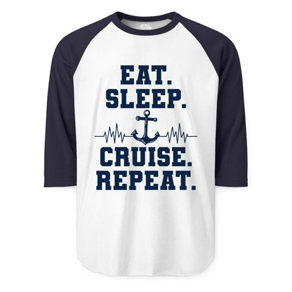 Eat Sleep Cruise Repeat Shirt - Nautical Cruise Shirt for Travelers (Raglan) in WhiteNavy - Eat Sleep Cruise Repeat Shirt - Anchor Heartbeat Nautical Design