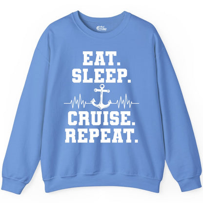 Eat Sleep Cruise Repeat Shirt - Nautical Cruise Shirt for Travelers (Sweatshirt) in Carolina Blue - Eat Sleep Cruise Repeat Shirt - Anchor Heartbeat Nautical Design